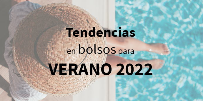 Bolsos de verano de mujer que son tendencia en 2022